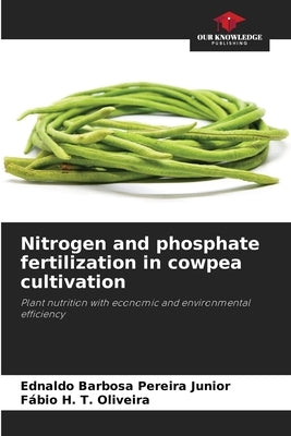 Nitrogen and phosphate fertilization in cowpea cultivation by Pereira Junior, Ednaldo Barbosa