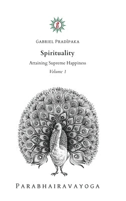 Spirituality - Volume 1 by Pradiipaka, Gabriel
