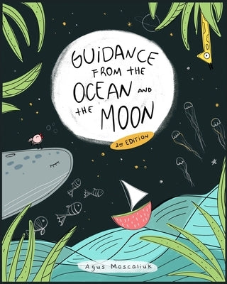 Guidance from the Ocean and the Moon by Moscaliuk, Agustina