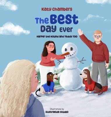 Harper the Hound and Teddy Too: The Best Day Ever by Chambers, Katy