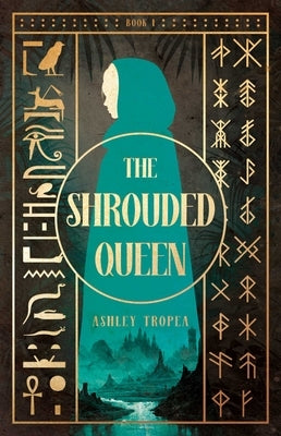 The Shrouded Queen by Tropea, Ashley