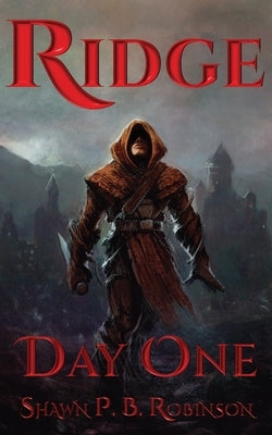Ridge: Day One by Robinson, Shawn P. B.
