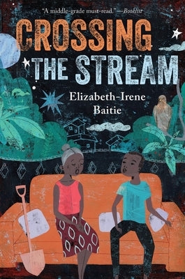 Crossing the Stream by Baitie, Elizabeth-Irene