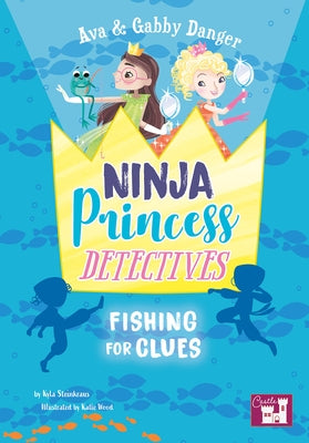 Fishing for Clues by Steinkraus, Kyla