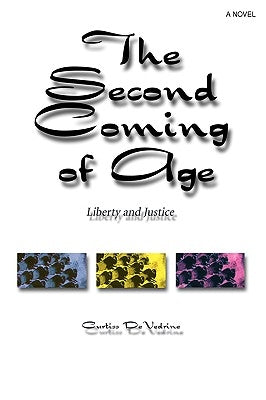 The Second Coming of Age: Liberty and Justice by Devedrine, Curtiss