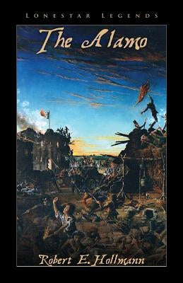 The Alamo by Hollmann, Robert E.