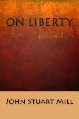 On Liberty by Mill, John Stuart