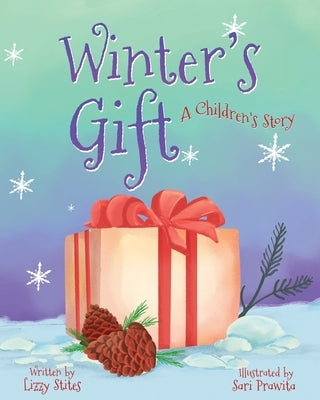 Winter's Gift by Stites, Lizzy