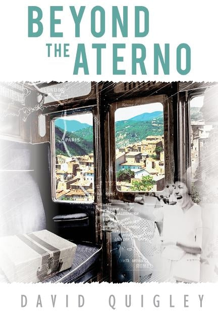 Beyond the Aterno by Quigley, David