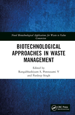 Biotechnological Approaches in Waste Management by S, Rangabhashiyam