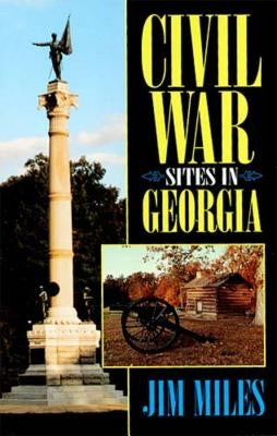 Civil War Sites in Georgia by Miles, Jim