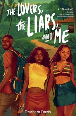 The Lovers, the Liars, and Me by Davis, Deandra