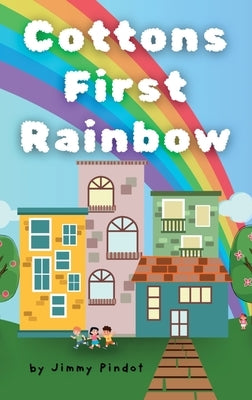 Cottons First Rainbow: Educational bedtime story for children, baby's, infants, and kids. by Pindot, Jimmy