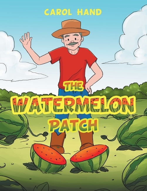 The Watermelon Patch by Hand, Carol