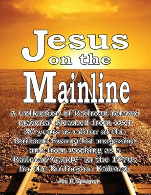 Jesus on the Mainline by Spooner, Joe H.