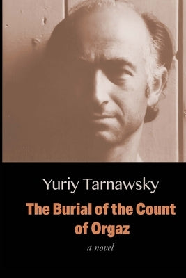 The Burial of the Count of Orgaz by Tarnawsky, Yuriy