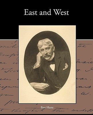 East and West by Harte, Bret