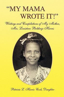 ''My Mama Wrote It!'' by Harris-Cook, Patricia L.