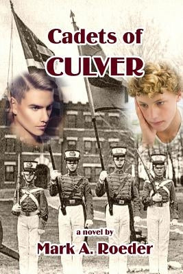 Cadets of Culver by Roeder, Mark a.
