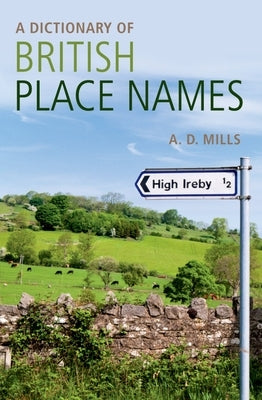 A Dictionary of British Place-Names by Mills, David