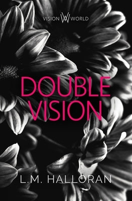 Double Vision by Halloran, L. M.