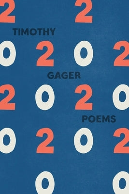 2020 Poems by Gager, Timothy