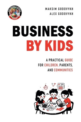 Business by Kids by Godovykh, Maksim
