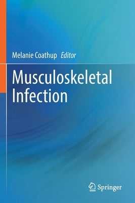 Musculoskeletal Infection by Coathup, Melanie