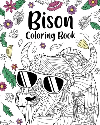 Bison Coloring Book: Bison Mandala Coloring Pages, Wildlife Coloring Book by Paperland