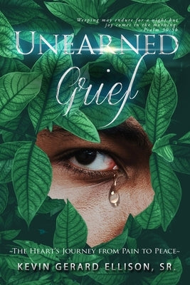 Unearned Grief: The Heart's Journey from Pain to Peace by Boney, Julie