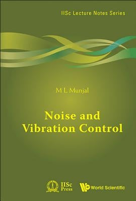 Noise and Vibration Control by Munjal, M. L.