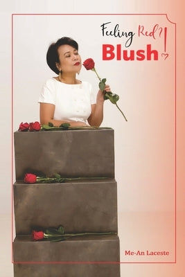Feeling Red? Blush! by Laceste, Me-An