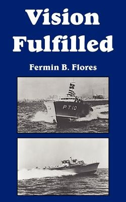 Vision Fulfilled by Flores, Fermin B.