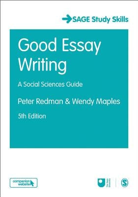Good Essay Writing: A Social Sciences Guide by Redman, Peter