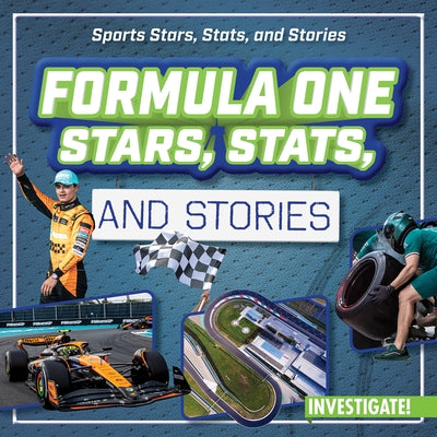 Formula One Stars, Stats, and Stories by Wilberforce, Bert