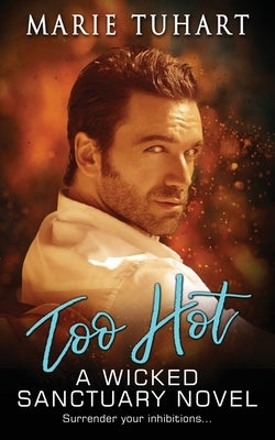 Too Hot by Tuhart, Marie