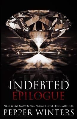 Indebted Epilogue by Winters, Pepper
