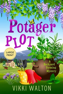 Potager Plot: Large Print Edition by Walton, Vikki
