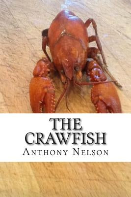 The Crawfish by Nelson, Anthony L.