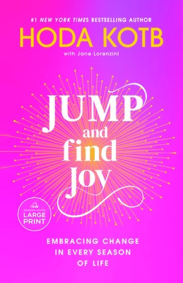 Jump and Find Joy: Embracing Change in Every Season of Life by Kotb, Hoda