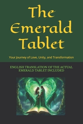 The Emerald Tablet: Your Journey of Love, Unity, and Transformation by Anderson Love Wins, Robert