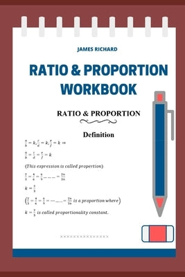 Ratio & Proportion workbook by Richard, James
