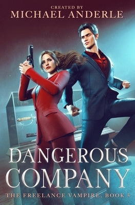 Dangerous Company by Anderle, Michael
