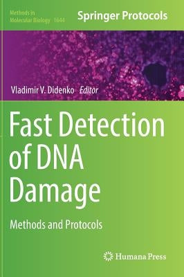 Fast Detection of DNA Damage: Methods and Protocols by Didenko, Vladimir V.