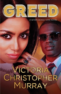 Greed: A Seven Deadly Sins Novel by Murray, Victoria Christopher
