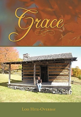 Grace by Hite-Overbay, Lois