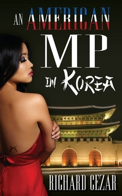 An american MP in Korea by Cezar, Richard