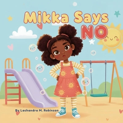 Mikka Says No by Robinson, Lachandra M.