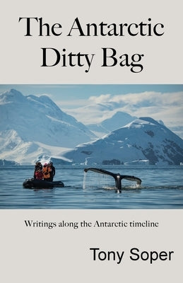 The Antarctic Ditty Bag by Soper, Tony