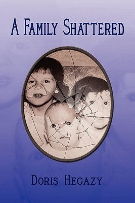 A Family Shattered by Hegazy, Doris
